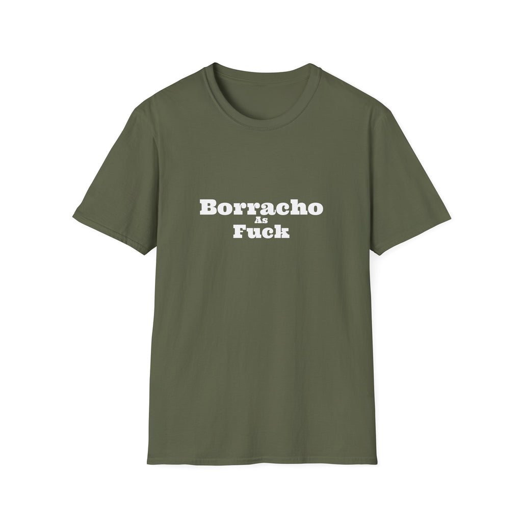 Borracho As Fuck - Men's T-Shirt