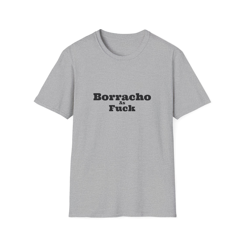 Borracho As Fuck - Men's T-Shirt