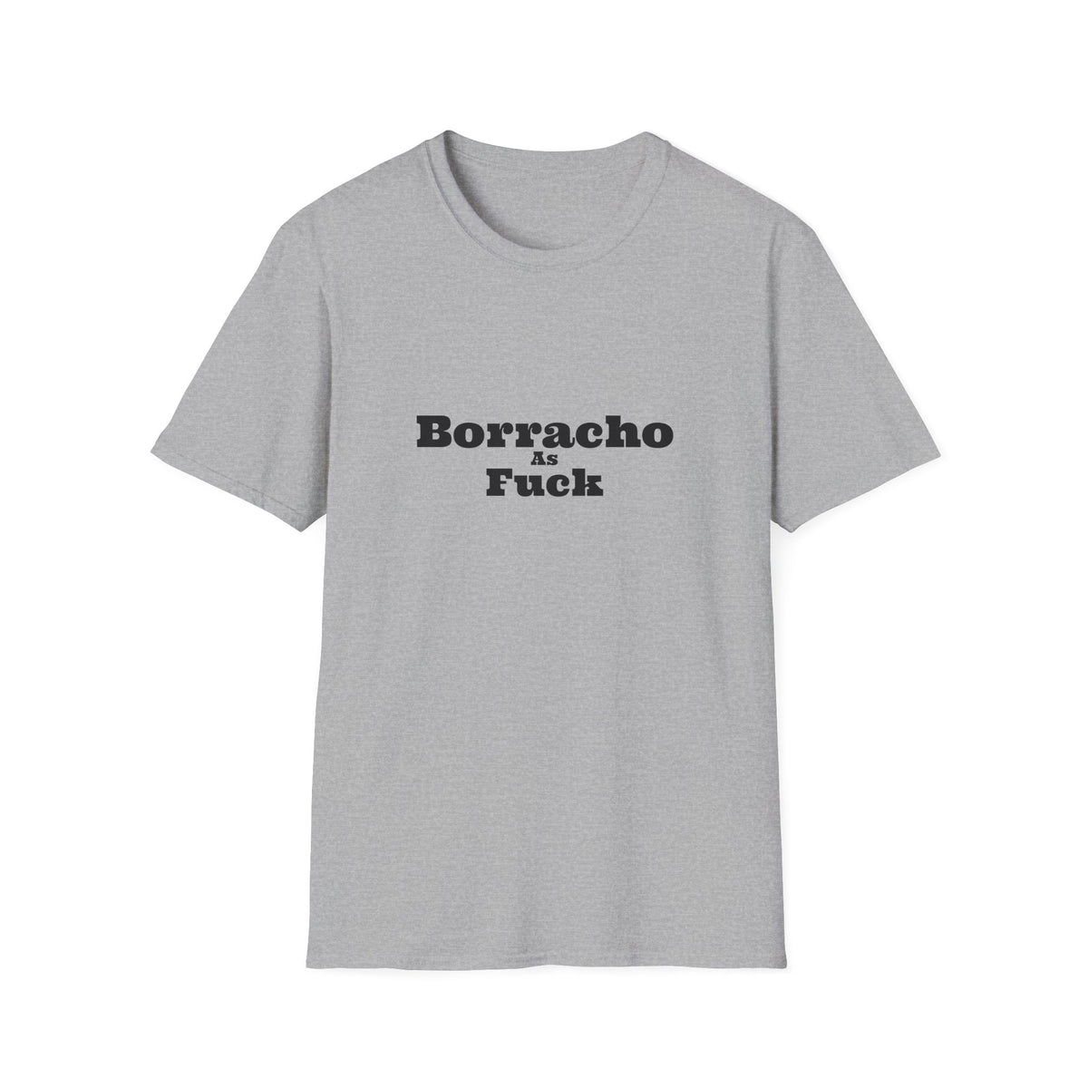 Borracho As Fuck - Men's T-Shirt