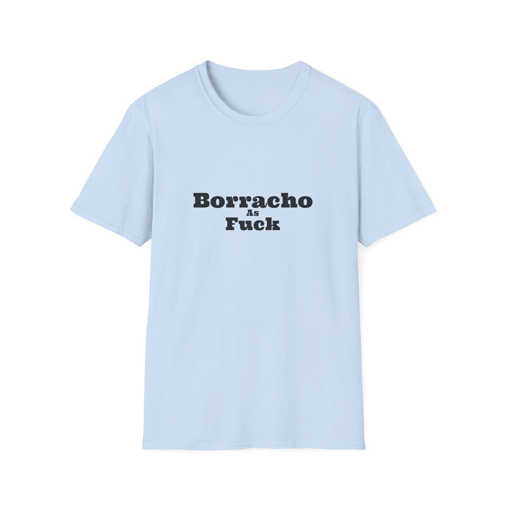 Borracho As Fuck - Men's T-Shirt